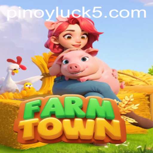 Exploring the World of FarmTown: A Detailed Guide on Gameplay and Strategies with PINOYLUCK