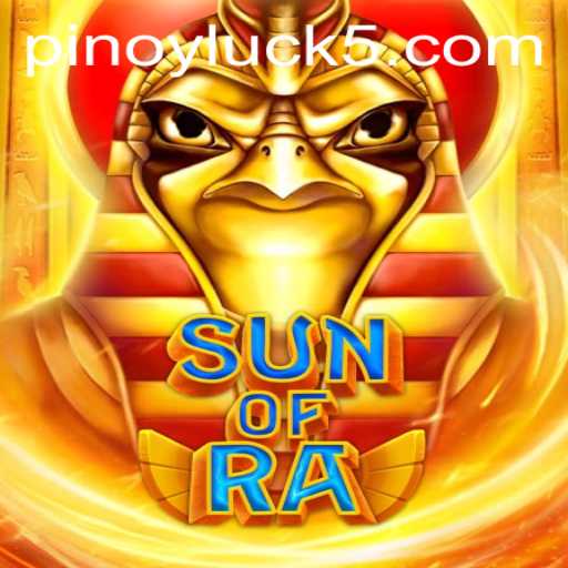 Discovering the Thrills of SunofRa: A New Adventure for PINOYLuck Enthusiasts