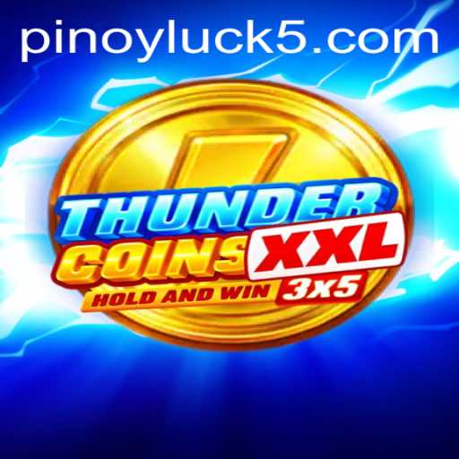 ThunderCoinsXxl: The Ultimate Virtual Gaming Experience with PINOYLUCK